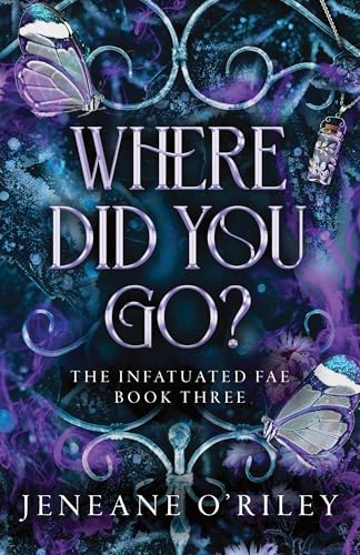 Where Did You Go?(Infatuated Fae, 3)