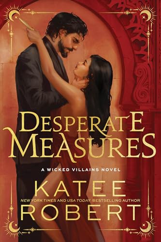 Desperate Measures (Wicked Villains, 1)