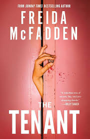 The Tenant: The Instant Sunday Times Bestseller! A Dark & Twist-Laden Psychological Thriller from the Author of The Housemaid Books