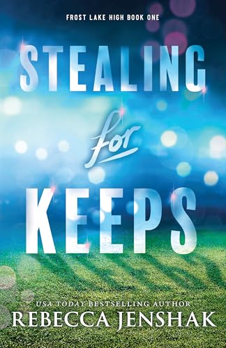 Stealing for Keeps (Frost Lake High, 1)