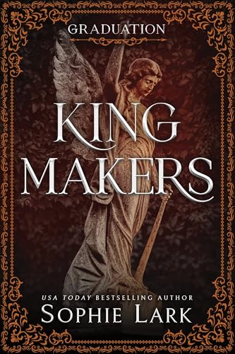 Kingmakers Graduation: A Spicy Dark College Mafia Romance (Kingmakers Book 5)