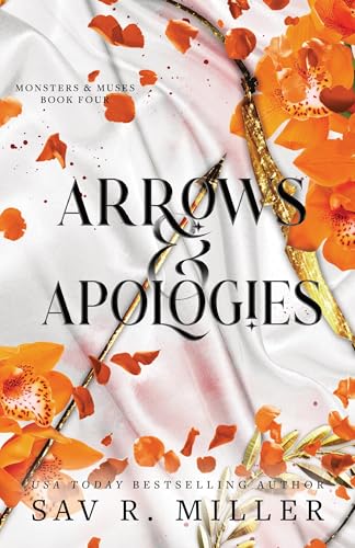 Arrows and Apologies: A Dark and Spicy Romance Inspired By the Apollo and Daphne Myth (Monsters & Muses)