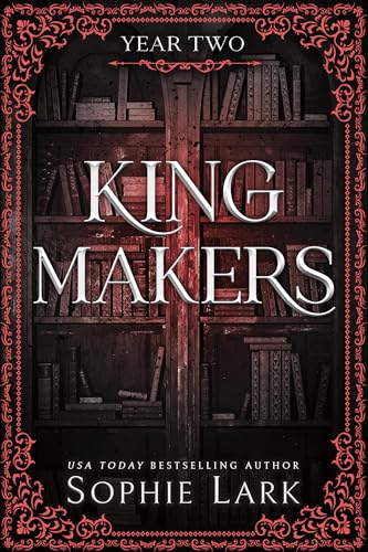Kingmakers Year Two (Kingmakers, 2)