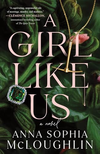 A Girl Like Us: A Locked Room Murder Mystery for Fans of Saltburn and Succession