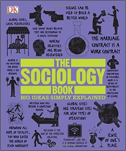 The Sociology Book: Big Ideas Simply Explained (DK Big Ideas)