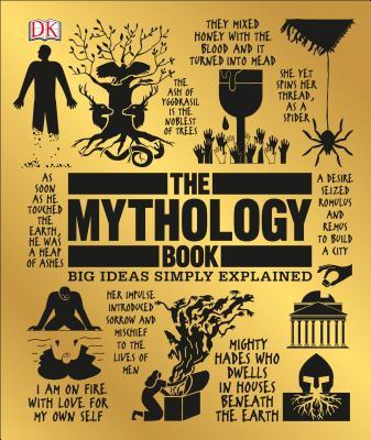 The Mythology Book: Big Ideas Simply Explained (DK Big Ideas)