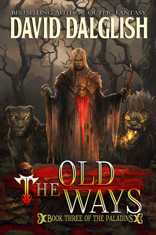 The Old Ways: The Paladins #3