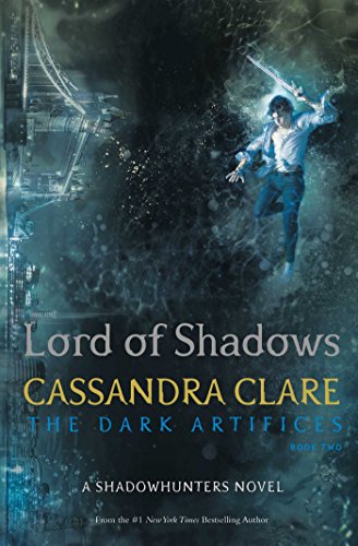 Lord of Shadows: Cassandra Clare (The Dark Artifices, Band 2)