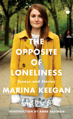 Opposite of Loneliness: Essays and Stories