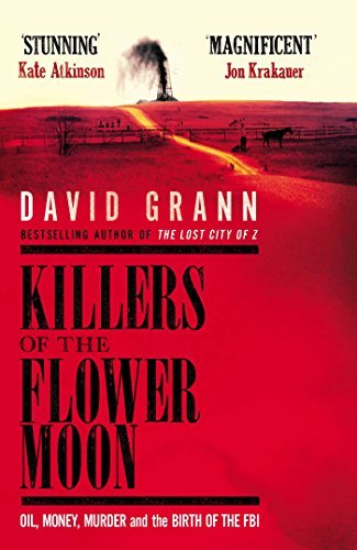 Killers of the Flower Moon: Oil, Money, Murder and the Birth of the FBI. Winner of the Edgar Allan Poe Award; Best Fact Crime