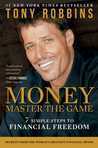 Money: Master the Game: 7 Simple Steps to Financial Freedom