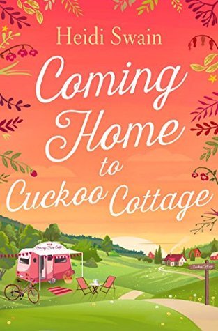 Coming Home to Cuckoo Cottage: a glorious summer treat of glamping, vintage tearooms and love ...