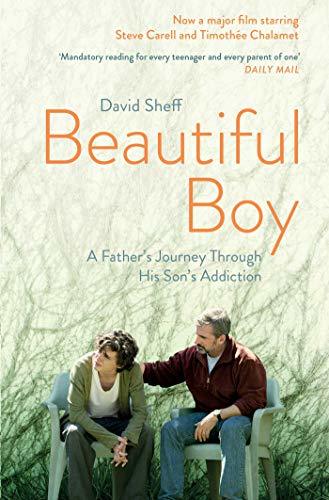 Beautiful Boy. Film Tie-In: A Father's Journey Through His Son's Addiction