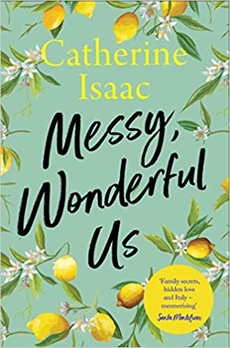 Messy, Wonderful Us: the most uplifting feelgood escapist novel you'll read this year