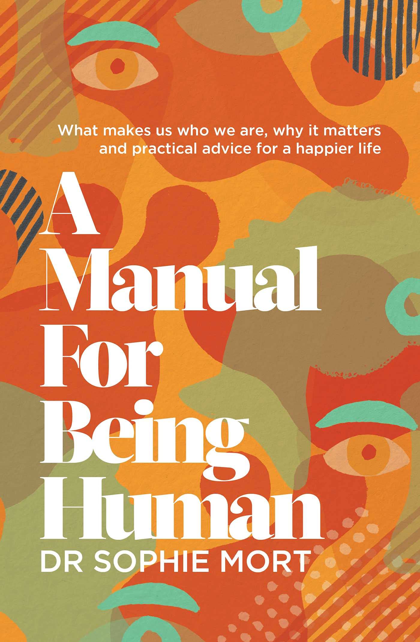 A Manual for Being Human: THE SUNDAY TIMES BESTSELLER