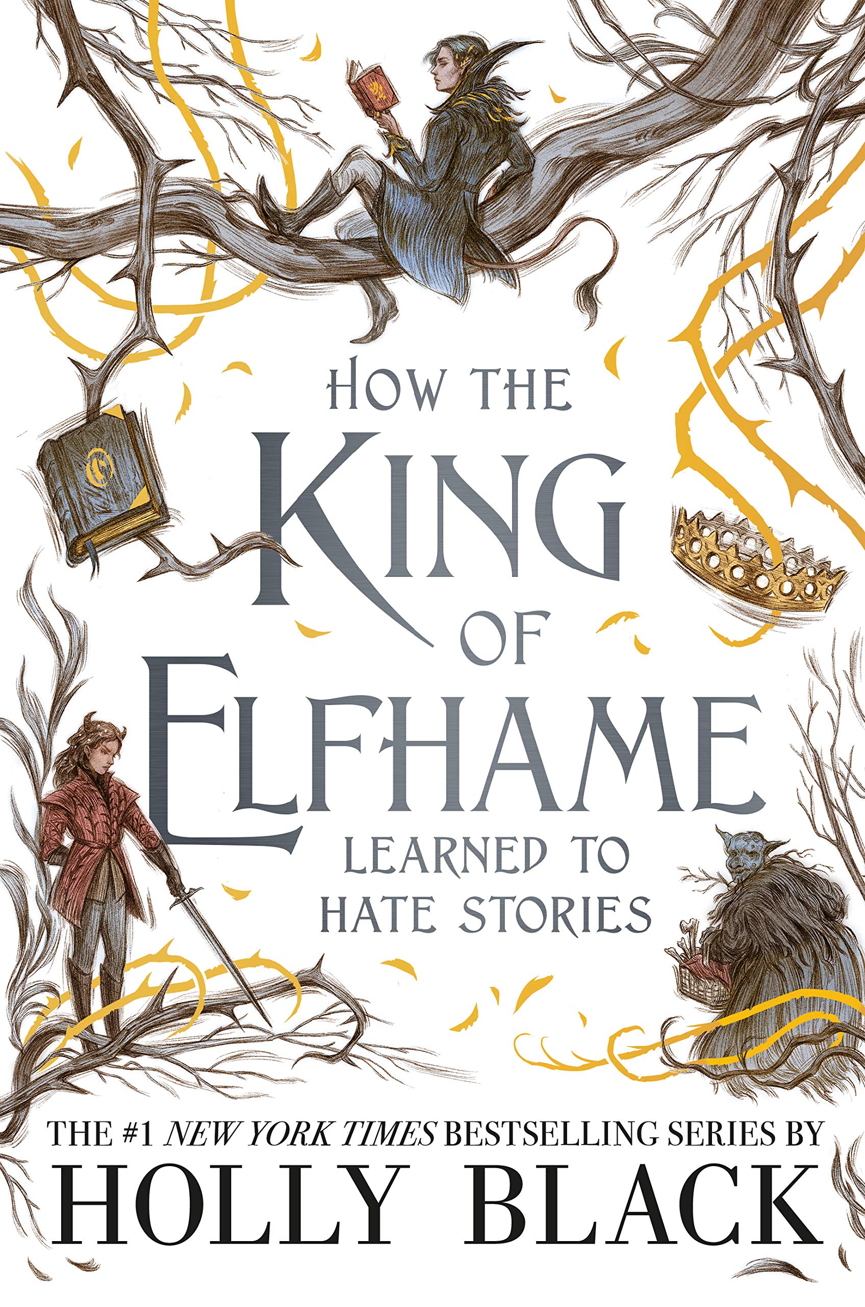 How the King of Elfhame Learned to Hate Stories (The Folk of the Air series): The perfect gift for fans of Fantasy Fiction