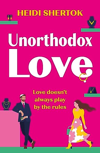 Unorthodox Love: An absolutely hilarious and uplifting romantic comedy