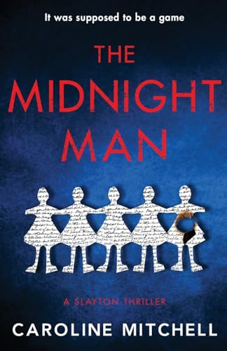 The Midnight Man: The gripping, chilling new thriller from the #1 bestselling author: A gripping new crime series (A Slayton Thriller, Band 1)