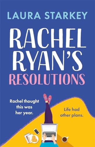 Rachel Ryan's Resolutions: A completely hilarious and heartwarming romantic comedy of second chances
