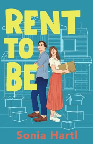 Rent to Be: An absolutely hilarious and uplifting romantic comedy