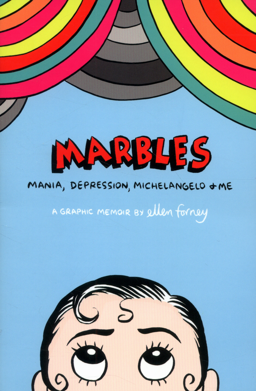 Marbles: Mania, Depression, Michelangelo and Me