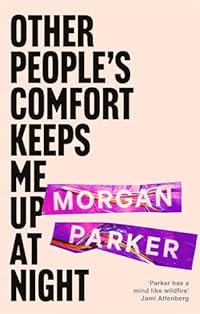 Other People's Comfort Keeps Me Up At Night: With a new introduction by Danez Smith