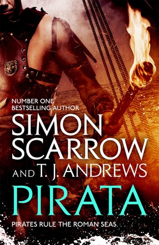 Pirata: The dramatic novel of the pirates who hunt the seas of the Roman Empire: Pirates rule the Roman Seas