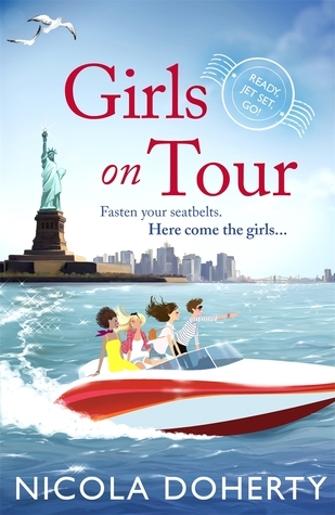 Girls on Tour: A deliciously fun laugh-out-loud summer read
