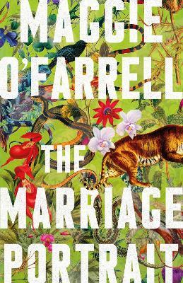 The Marriage Portrait: Maggie O'Farrell