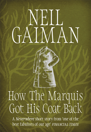 How the Marquis Got His Coat Back: Neil Gaiman