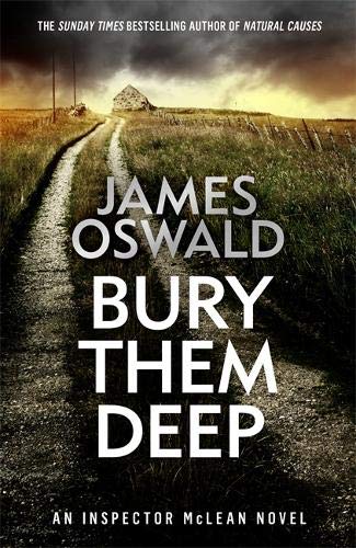 Bury Them Deep: Inspector McLean 10 (The Inspector McLean Series)