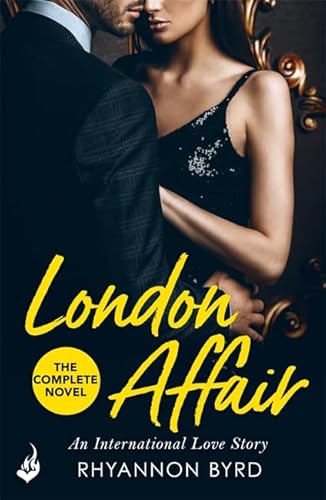 London Affair: An International Love Story: A sexy, thrilling romance: The intriguing romantic thriller, filled with passion...and deadly secrets