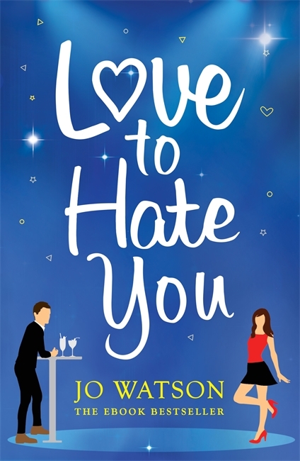 Love to Hate You: The laugh-out-loud romantic comedy mega-hit
