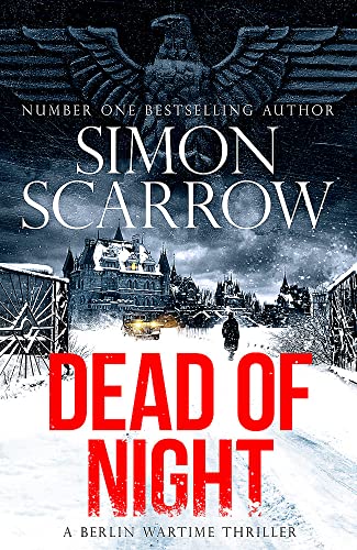 Dead of Night: The chilling new thriller from the bestselling author (A Berlin Wartime Thriller)