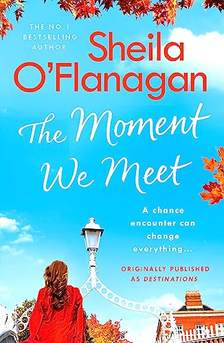 The Moment We Meet: Stories of love, hope and chance encounters by the No. 1 bestselling author
