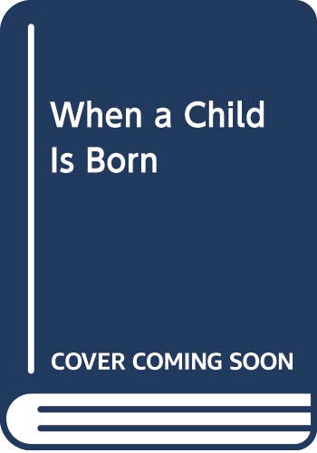 When A Child Is Born