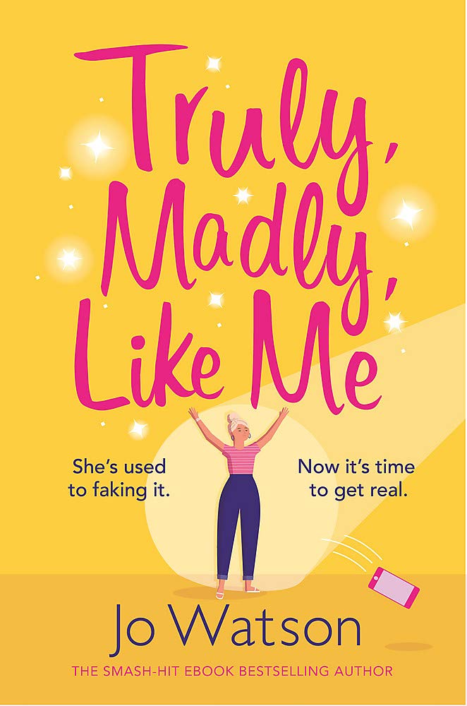 Truly, Madly, Like Me: The glorious and hilarious new rom-com from the smash-hit bestseller: The glorious and hilarious rom-com from the smash-hit bestseller (Starting Over)