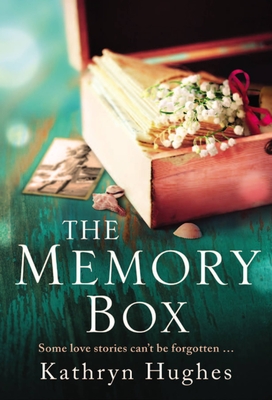 The Memory Box: Heartbreaking historical fiction set partly in World War Two, inspired by true events, from the global bestselling author