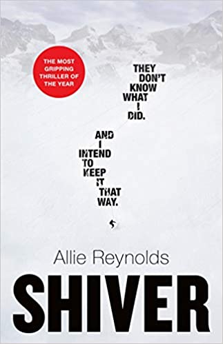 Shiver: They were all there but which one of them did it? An absolutely gripping chiller of a thriller.: a gripping locked room mystery with a killer twist