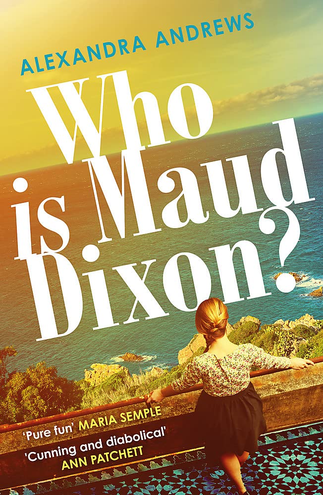Who is Maud Dixon?: a wickedly twisty thriller with a character you'll never forget
