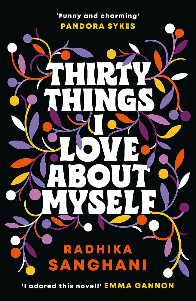30 Things I Love About Myself: The ‘witty’, ‘uplifting’, ‘inspiring’, 'fresh', 'joyful' novel you must not miss!