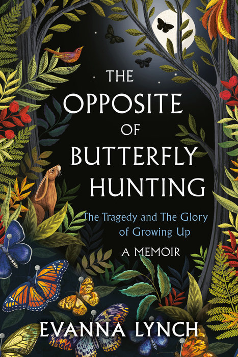 The Opposite of Butterfly Hunting: A powerful memoir of overcoming an eating disorder