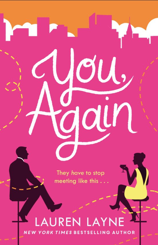 You, Again: The sparkling and witty new opposites-attract rom-com!