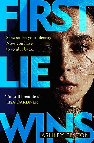 First Lie Wins: THE MUST-READ SUNDAY TIMES THRILLER OF THE MONTH, NEW YORK TIMES BESTSELLER AND REESE'S BOOK CLUB PICK 2024