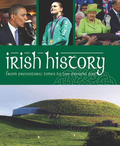 Irish History: From Prehistoric Times to the Present Day