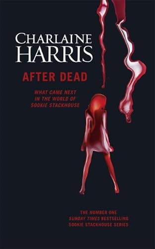 After Dead: What Came Next in the World of Sookie Stackhouse