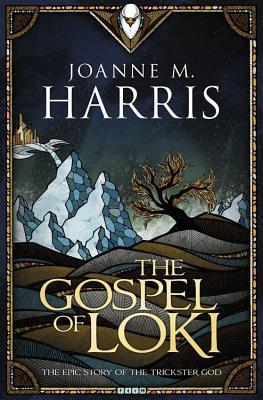 The Gospel of Loki: Joanne M Harris (Runes Novels)