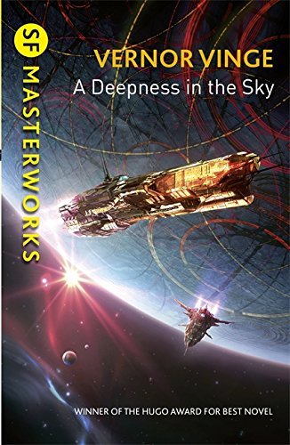 A Deepness in the Sky: Vernor Vinge (S.F. MASTERWORKS)