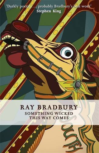 Something Wicked This Way Comes: Ray Bradbury (FANTASY MASTERWORKS)