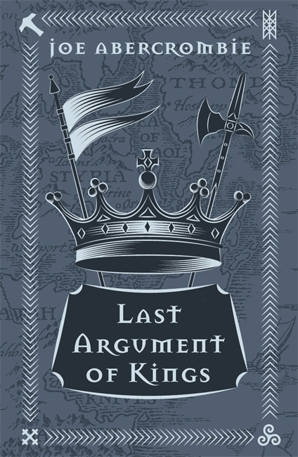 Last Argument Of Kings: Book Three (The First Law)